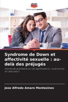 Syndrome de Down et affectivité sexuelle: au-delà des préjugés (French Edition) 6208991951 Book Cover