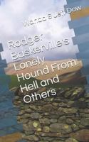 Rodger Baskerville's Lonely Hound From Hell And Others 1717927637 Book Cover