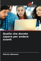 Quello che dovete sapere per andare avanti 6204137247 Book Cover