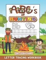 ABC's of Hunting Letter Tracing Workbook B09TGT5CTW Book Cover