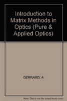 Introduction to Matrix Methods in Optics 0486680444 Book Cover