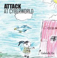 Attack at Cyberworld 1610051343 Book Cover