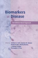 Biomarkers of Disease: An Evidence-Based Approach 0521088607 Book Cover