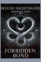 Forbidden Bonds (Venom & Vow) B0H9RJBRJ4 Book Cover