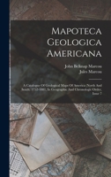 Mapoteca Geologica Americana: A Catalogue of Geological Maps of America (North and South), 1752-1881 in Geographic and Chronologic Order 1018760458 Book Cover