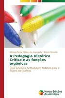 A Pedagogia Histórico Crítica e as funções orgânicas 3639697928 Book Cover