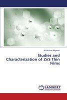 Studies and Characterization of ZnS Thin Films 3330062444 Book Cover