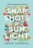 Snapshots of Sunlight: A Tessa and Weston Collection (100 Days of Sunlight) B0GF6VMXSW Book Cover
