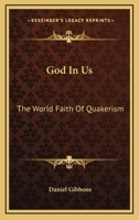 God in Us: the World Faith of Quakerism 1163148520 Book Cover