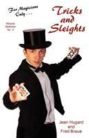 For Magicians Only: Tricks and Sleights (Miracle Methods No. 4) 1434436551 Book Cover