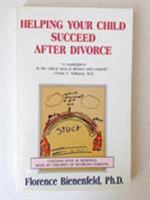 Helping Your Child Succeed After Divorce 089793041X Book Cover