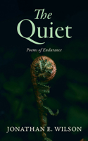 The Quiet: Poems of Endurance B0H138NZDN Book Cover