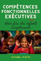 Compétences fonctionnelles exécutives pour des enfants deux fois exceptionnels: Une feuille de route pour les parents avec des stratégies pratiques po B0CS3QPSDW Book Cover