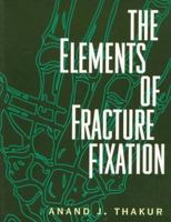 The Elements of Fracture Fixation 0443055475 Book Cover