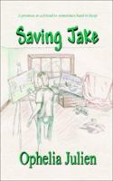 Saving Jake 1930076150 Book Cover