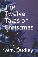 The Twelve Tales of Christmas 1725949210 Book Cover