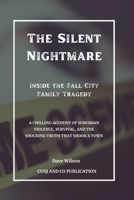 The Silent Nightmare: Inside the Fall City Family Tragedy: A Chilling Account of Suburban Violence, Survival, and the Shocking Truth That Shook a Town (True Crimes Stories) B0DRYQPFL4 Book Cover