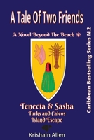 A Tale of Two Friends: An Unforgettable Adventure in Turks and Caicos B0BZFLT428 Book Cover