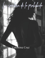 LA SOMBRA DE LO PROHIBIDO: ENTRE EL DESEO Y LA TENTACIÓN (Spanish Edition) B0DWXPGP43 Book Cover