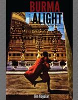 Burma Alight 1542739233 Book Cover