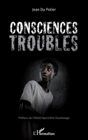 Consciences troubles (Harmattan Sénégal) (French Edition) 2343068798 Book Cover