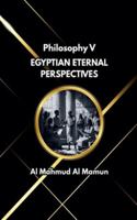 Egyptian Eternal Perspectives (Philosophy) B0G529MP3N Book Cover