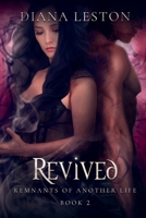 Revived: Remnants Of Another Life 1733429301 Book Cover