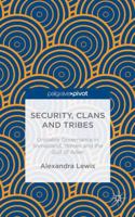 Security, Clans and Tribes: Unstable Governance in Somaliland, Yemen and the Gulf of Aden 1137470747 Book Cover