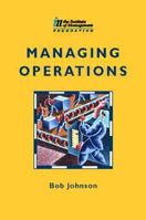 Managing Operations (Institute of Management Series) (Institute of Management Series) 0750638095 Book Cover