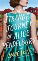 The Strange Journey of Alice Pendelbury 1542040566 Book Cover