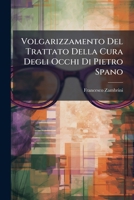 Volgarizzamento Del Trattato Della Cura Degli Occhi Di Pietro Spano 1141841746 Book Cover