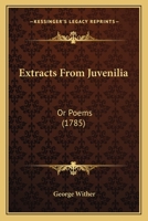 Extracts From Juvenilia, or Poems 3744716279 Book Cover