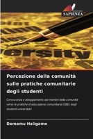 Percezione della comunità sulle pratiche comunitarie degli studenti: Conoscenza e atteggiamento dei membri della comunità verso le pratiche di ... degli studenti universitari 6204130455 Book Cover
