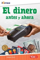 El dinero antes y ahora (iCivics) (Spanish Edition) B0H6ZHY16D Book Cover
