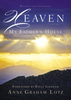Heaven: My Father's House 0849917484 Book Cover