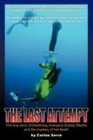 Last Attempt, the: The True Story of Freediving Champion Audrey Mestre 1425738397 Book Cover