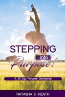 Stepping into Purpose 1387071521 Book Cover