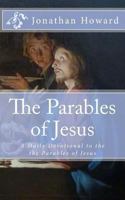 The Parables of Jesus: A Daily Devotional to the the Parables of Jesus 1475024916 Book Cover