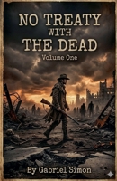 No Treaty With The Dead Volume One (Deadlands) B0H4X2F5Z7 Book Cover
