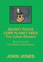 The Cuban Mission: Book Five and Final Book of This Series 179609336X Book Cover