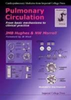 Pulmonary Circulation: From Basic Mechanisms to Clinical Practice (Cardiopulmonary Medicine from Imperial College Press) 1860942962 Book Cover