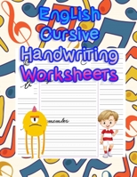 English Cursive Handwriting Worksheets: handwriting tracing workbook|handwriting practice paper for kids|handwriting practice sheets B087SGBTRT Book Cover