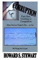 Corruption: Part One, Yielding to Temptation 1414015992 Book Cover