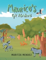 Maurice's Epic Adventures 1662408285 Book Cover