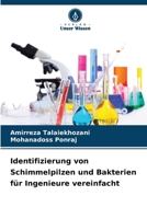 Identifizierung von Schimmelpilzen und Bakterien für Ingenieure vereinfacht (German Edition) 6208495768 Book Cover