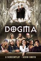 Dogma: The Screenplay 1835417647 Book Cover