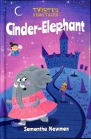 Twisted Fairy Tales: Cinder-Elephant 1789502446 Book Cover