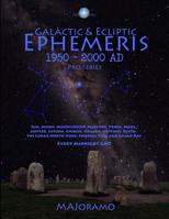 Galactic & Ecliptic Ephemeris 1950 - 2000 AD (Pro Series) 1986913058 Book Cover