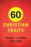 60 Christian Traits 0983322368 Book Cover