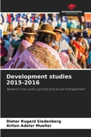 Development studies 2015-2016: Research line: public policies and social management 6206378969 Book Cover